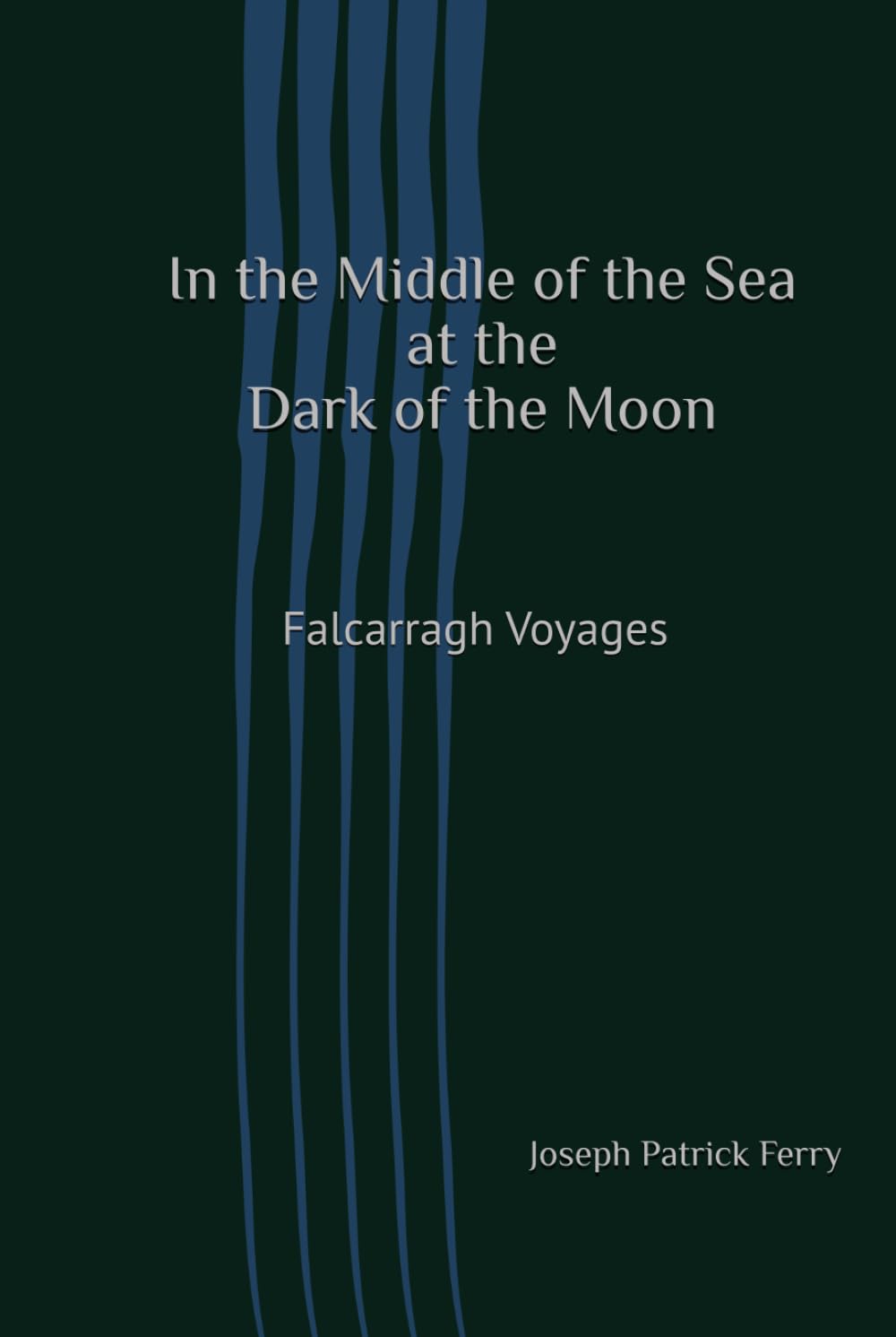 Hardcover book cover of In the Middle of the Sea at the Dark of the Moon